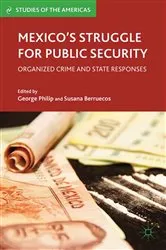 Book cover of Mexico’s Struggle for Public Security by G. Philip