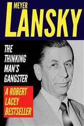 Book cover of Meyer Lansky: The Thinking Man’s Gangster by Unknown