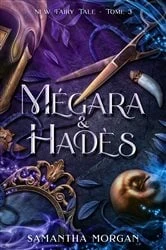 Book cover of Mégara & Hadès - New Fairy Tale Tome 3 by Samantha Morgan
