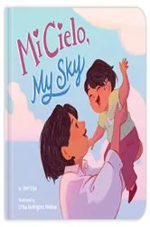 Book cover of Mi Cielo, My Sky by Dori Elys