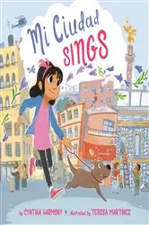 Book cover of Mi Ciudad Sings by Cynthia Harmony