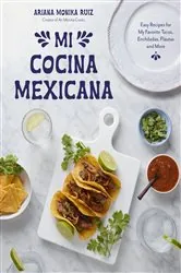 Book cover of Mi Cocina Mexicana by Ariana Monika Ruiz