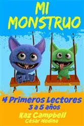 Book cover of Mi Monstruo 4 Primeros Lectores by Kaz Campbell