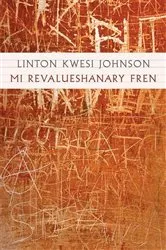 Book cover of Mi Revalueshanary Fren by Linton Kwesi Johnson