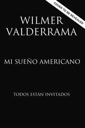 Book cover of Mi sueño americano by Wilmer Valderrama