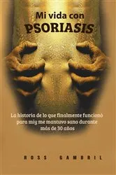 Book cover of Mi vida con PSORIASIS by Ross Gambril