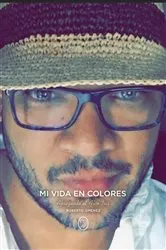 Book cover of Mi Vida En Colores by Roberto Jimenez