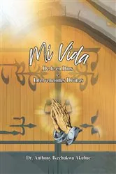 Book cover of Mi Vida by Anthony  Ikechukwu Akubue