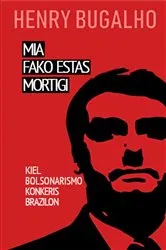 Book cover of MIA FAKO ESTAS MORTIGI (265th ed.) by Henry Bugalho
