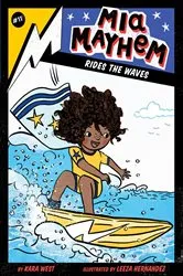 Book cover of Mia Mayhem Rides the Waves by Kara West