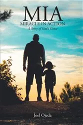 Book cover of MIA: Miracle in Action by Joel Ojeda