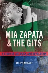 Book cover of Mia Zapata and The Gits by Steve Moriarty