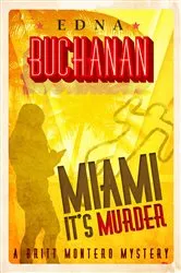 Book cover of Miami It's Murder by Edna Buchanan