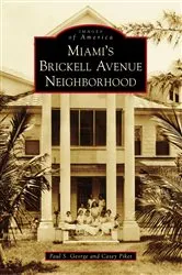 Book cover of Miami's Brickell Avenue Neighborhood by Paul S. George