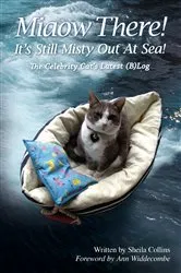 Book cover of Miaow There! It's Still Misty Out At Sea! by Sheila Collins
