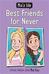 Book cover of Mia's Life: Best Friends for Never by Mia Fizz