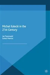Book cover of Michał Kalecki in the 21st Century by J. Toporowski