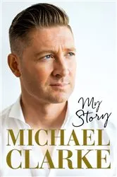 Book cover of Michael Clarke by Michael Clarke