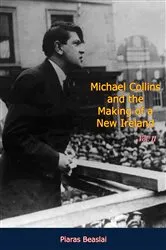 Book cover of Michael Collins and the Making of a New Ireland Vol. II by Unknown