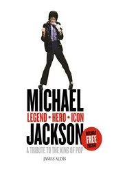 Book cover of Michael Jackson – Legend, Hero, Icon by James Aldis