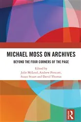 Book cover of Michael Moss on Archives by Julie Mcleod