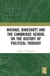 Book cover of Michael Oakeshott and the Cambridge School on the History of Political Thought by Martyn P. Thompson