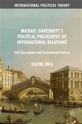Book cover of Michael Oakeshott's Political Philosophy of International Relations by Davide Orsi