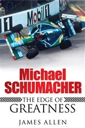 Book cover of Michael Schumacher by James Allen
