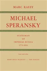 Book cover of Michael Speransky Statesman of Imperial Russia 1772–1839 (2nd ed.) by M. Raeff
