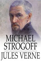 Book cover of Michael Strogoff by Jules Verne