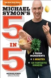 Book cover of Michael Symon's 5 in 5 by Michael Symon