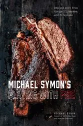Book cover of Michael Symon's Playing with Fire by Michael Symon