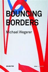 Book cover of Michael Wegerer. Bouncing Borders by Boris Manner