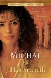 Book cover of Michal (The Wives of King David Book #1) by Jill Eileen Smith
