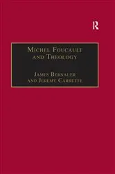 Book cover of Michel Foucault and Theology by James Bernauer