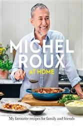 Book cover of Michel Roux at Home by Michel Roux Jr.
