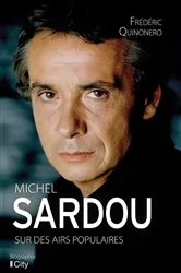 Book cover of Michel Sardou, sur des airs populaires by Frédéric Quinonero