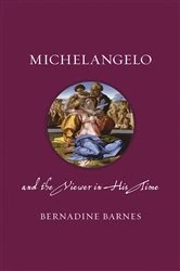 Book cover of Michelangelo and the Viewer in His Time by Bernadine Barnes