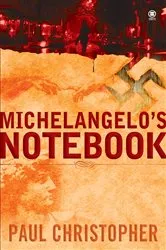 Book cover of Michelangelo's Notebook by Paul Christopher