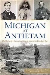 Book cover of Michigan at Antietam by Jack Dempsey
