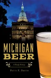 Book cover of Michigan Beer by Patti F. Smith