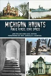 Book cover of Michigan Haunts by Jon Milan