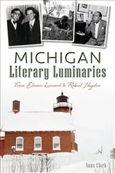 Book cover of Michigan Literary Luminaries by Anna Clark