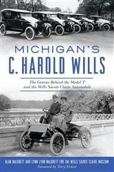 Book cover of Michigan's C. Harold Wills by Alan Naldrett