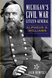 Book cover of Michigan's Civil War Citizen-General by Jack Dempsey