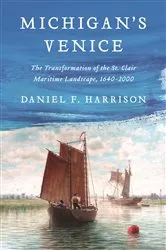 Book cover of Michigan's Venice by Daniel F. Harrison