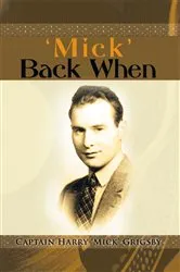 Book cover of 'Mick' Back When by Unknown
