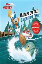 Book cover of Mickey and the Roaster Racers: Catch that Fish! / ¡Atrapa ese pez! (English-Spanish) by DISNEY BOOK GROUP