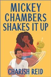 Book cover of Mickey Chambers Shakes It Up by Charish Reid