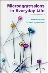 Book cover of Microaggressions in Everyday Life (2nd ed.) by Derald Wing Sue